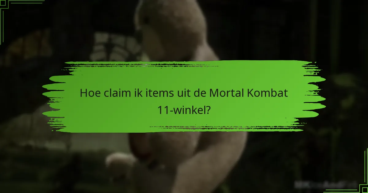 Hoe claim ik items uit de Mortal Kombat 11-winkel?