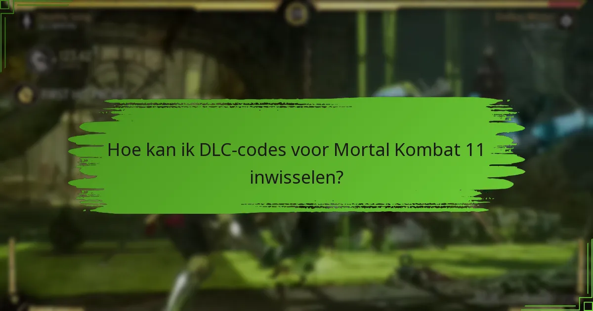 Wat zijn de veelvoorkomende problemen bij het inwisselen van DLC-codes?