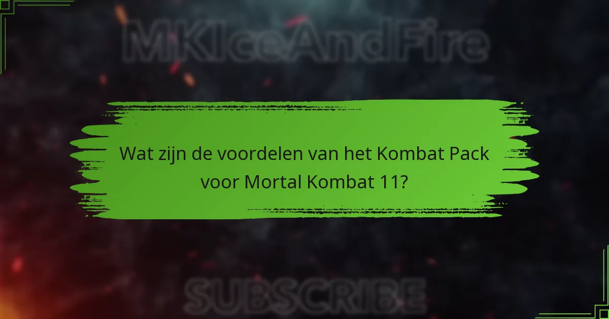 Wat zijn de kosten verbonden aan het Kombat Pack?