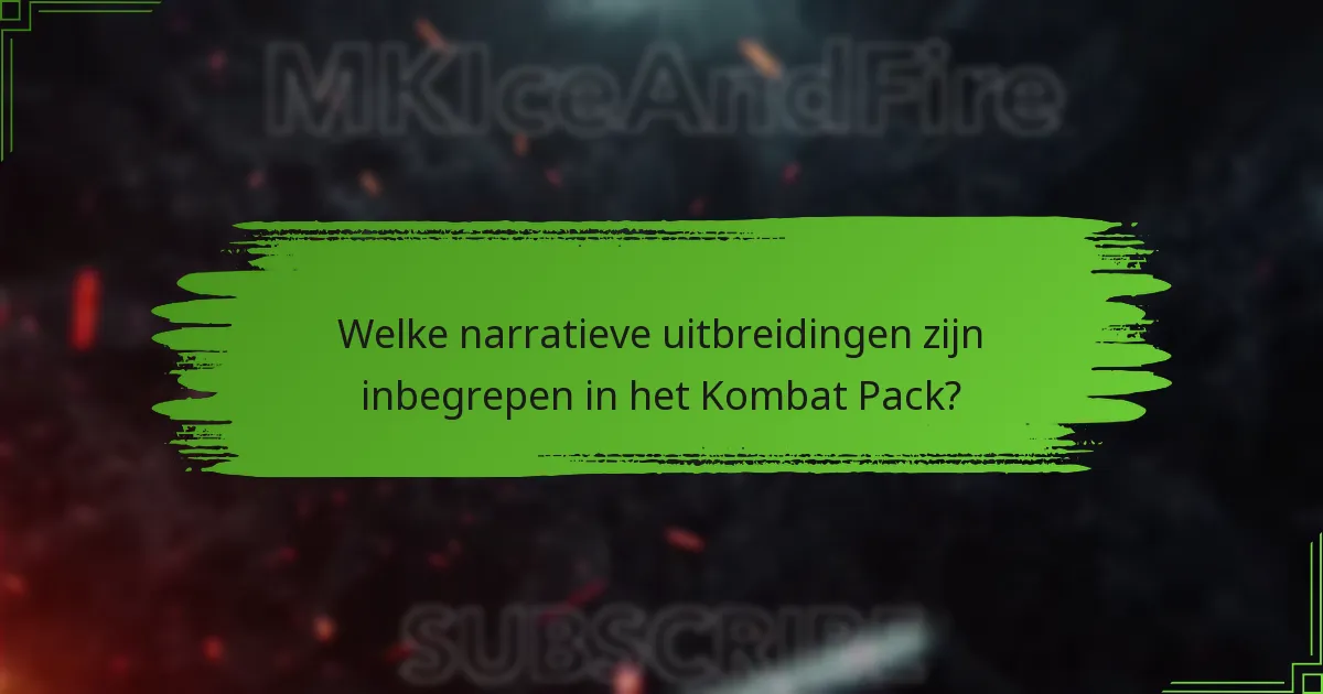 Wat zijn de voordelen van het kopen van het Kombat Pack?